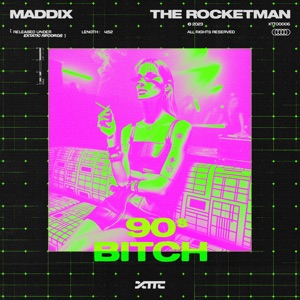 MADDIX/THE ROCKETMAN — 90s Bitch