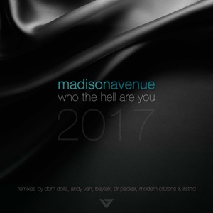 MADISON AVENUE — WHO THE HELL ARE YOU (2001)