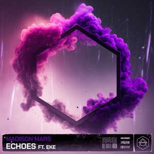 Madison Mars feat. EKE — Echoes