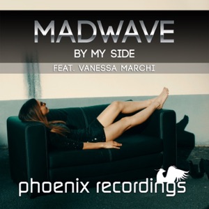 Madwave ft. Vanessa Marchi — By My Side (Extended Mix)