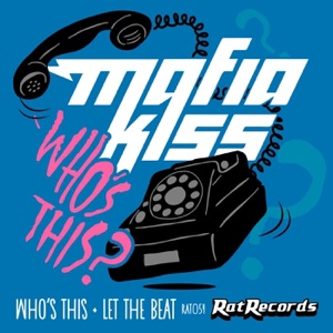 MAFIA KISS — Who's This
