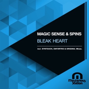 Magic Sense & Spins — Bleak Heart (Enfortro Remix)