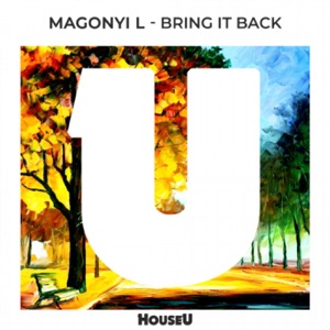 MAGONYI L — Bring It Back!