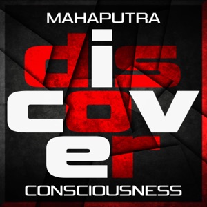 Mahaputra — Consciousness (Unconscious State Remix)