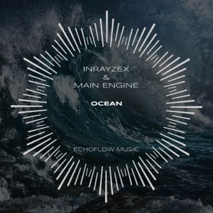 Main Engine & Inrayzex — Ocean (Extended Mix)