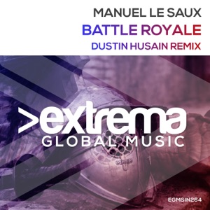 Manuel Le Saux — Battle Royale (Dustin Husain Remix)