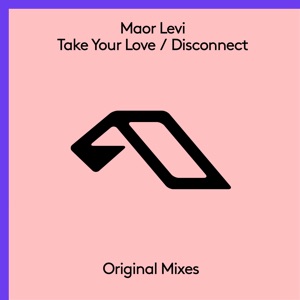 Maor Levi — Take Your Love (Extended Mix)