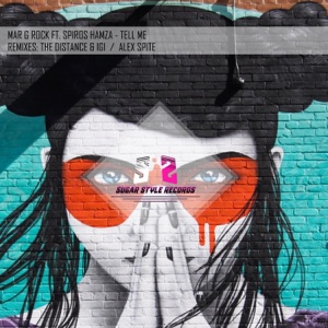 Mar G Rock feat. Spiros Hamza — Tell Me (The Distance & Igi Remix)