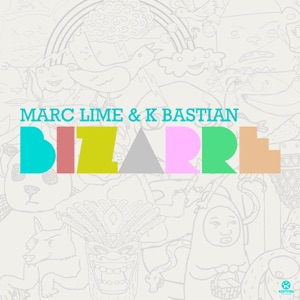 Marc Lime & K Bastian — Bizarre