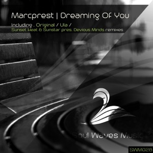 Marcprest — Dreaming Of You (Ula Remix)
