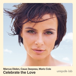 Marcus Dielen;Mario Cola;Саша Зверева — Celebrate The Love