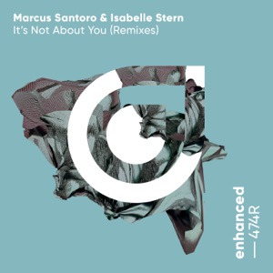 Marcus Santoro — It's Not About You (BYOR Remix)
