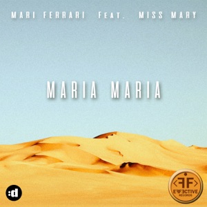 Mari Ferrari — Maria, Maria (feat. Miss Mary)