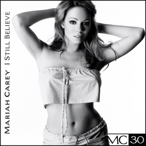 Mariah Carey — I Still Believe