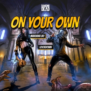 Mariana BO & Lockdown — On Your Own