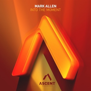 Mark Allen — Into the Moment (Extended Mix)