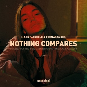 Mark F. Angelo & Thomas Sykes — Nothing Compares