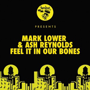 MARK LOWER/ASH REYNOLDS — Feel It In Our Bones