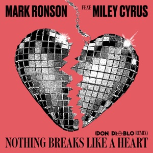 Mark Ronson & Miley Cyrus — Nothing Breaks Like a Heart