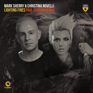 Mark Sherry & Christina Novelli — Lighting Fires (Paul Denton Remix)