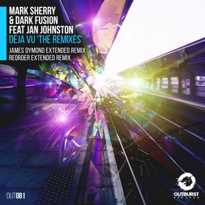 Mark Sherry & Dark Fusion ft. Jan Johnston — Deja Vu (James Dymond Extended Remix)