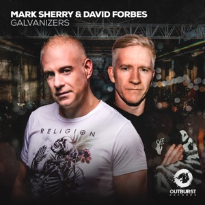Mark Sherry & David Forbes — Galvanizers (Extended Mix)