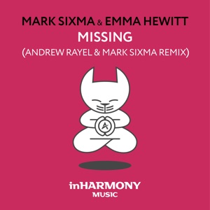 MARK SIXMA/EMMA HEWITT/ANDREW RAYEL — Missing