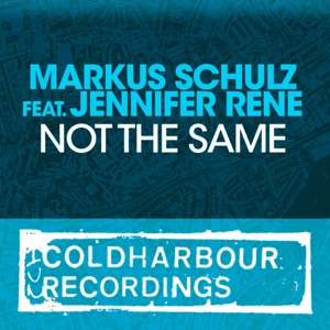 Markus Schulz — Not The Same (feat. Jennifer Rene) (Carlo Resoort Remix)