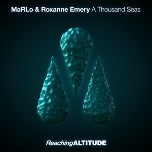 MaRLo & Roxanne Emery — A Thousand Seas (Extended Mix)