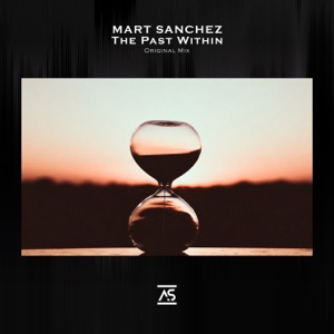 Mart Sanchez — The Past Within (Extended Mix)