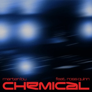 Ross Quinn, Marten Lou — Chemical (feat. Ross Quinn) (Extended)
