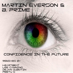 Martin Everson and B Prime — Confidence In The Future (Peetu S Remix)