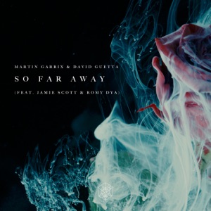 Martin Garrix & David Guetta — So Far Away feat. Jamie Scott & Romy Dya (Drop G & Regard Remix)