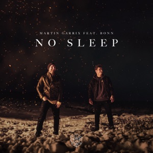 Martin Garrix feat. Bonn — No Sleep - 0:00