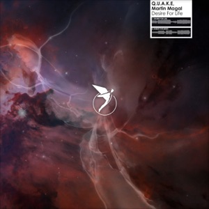 Q.U.A.K.E, Martin Magal — Desire For Life (Original Mix)