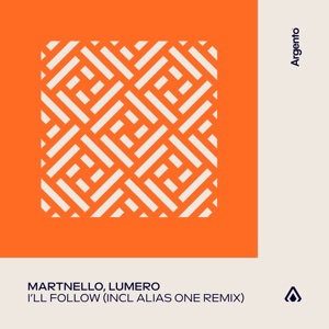 Martnello & Lumero — I'll Follow (Extended Mix)