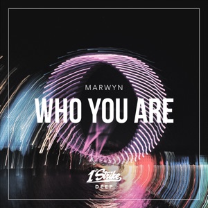 Marwyn — Who You Are