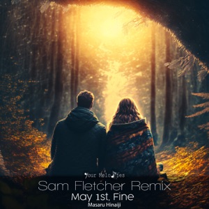 Masaru Hinaiji — May 1st, Fine (Sam Fletcher Radio Edit Remix)