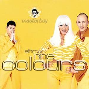 Masterboy — Show Me Colours