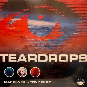 Mat Silver vs. Tony Burt — Teardrops (Trance Mix)