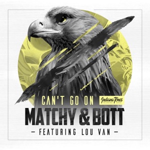 Matchy & Bott Feat. Lou Van — Cant Go On