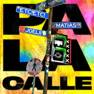ETC!ETC!, Matias & Joelii — Pa La Calle