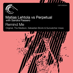Matias Lehtola vs Perpetual with Sandra Passero — Remind Me (Sebastian Bronk Dub)