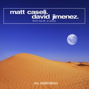 MATT CASELI/DAVID JIMENEZ/SI ANNE — Thrill Me