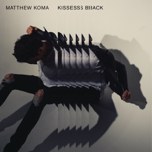 MATTEW KOMA — Kisses Back
