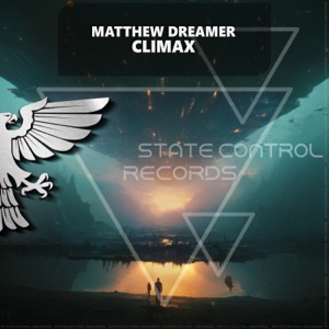 Matthew Dreamer — Climax (Extended Mix)