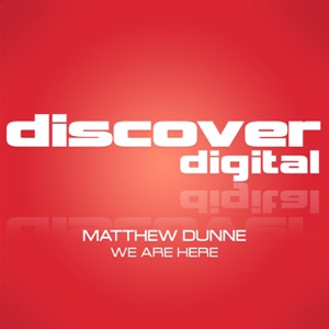 Matthew Dunne — We Are Here (Original Mix)