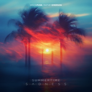 Kolya Funk / Emerson, Matvey — Summertime Sadness