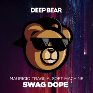 MAURICIO TRAGLIA/SOFT MACHINE — Swag Dope