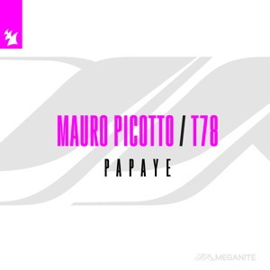 Mauro Picotto & T78 — Papaye (Extended Mix)